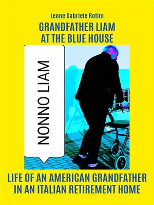 cover image of Grandfather Liam at the blue house